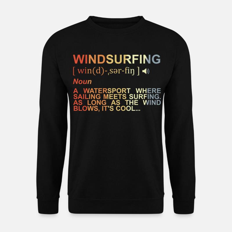 Windsurfing Meaning - Unisex Sweatshirt - black