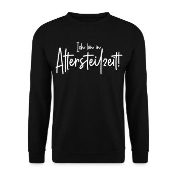 Ich bin in Altersteilzeit  - Unisex Pullover - Schwarz - Vorne - Alina (178cm) & Michal (187cm)