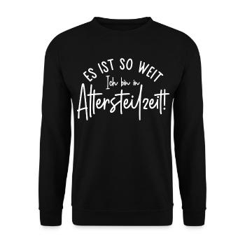 Es ist so weit Ich bin in Altersteilzeit - Unisex Pullover - Schwarz - Vorne - Alina (178cm) & Michal (187cm)