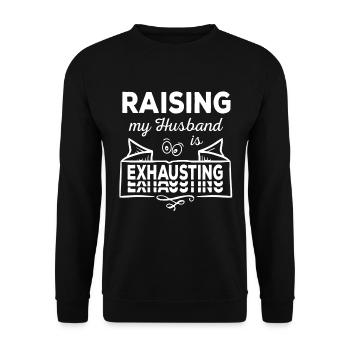 Raising my husband is exhausting sarcastic - Unisex Sweatshirt - black - Front - Alina (178cm) & Michal (187cm)