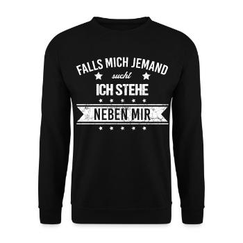 Falls mich jemand sucht ich stehe neben mir - Unisex Pullover - Schwarz - Vorne - Alina (178cm) & Michal (187cm)