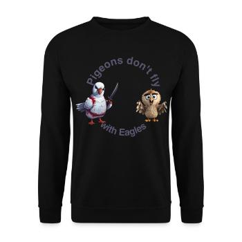 Pigeons don t fly with eagles - Sweat-shirt Unisexe - noir - Devant - Alina (178cm) & Michal (187cm)