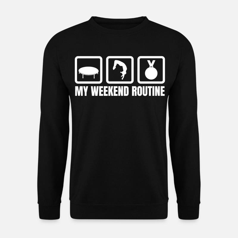 Routine du week-end trampoline - Sweat-shirt Unisexe - noir
