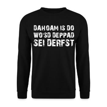 Dahoam is do Spruch Bayrischer Dialekt - Unisex Pullover - Schwarz - Vorne - Alina (178cm) & Michal (187cm)