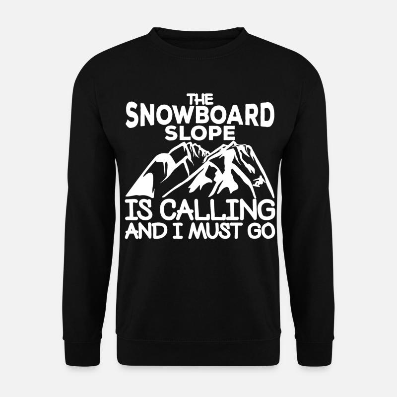Snowboard Spruch - Unisex Pullover - Schwarz