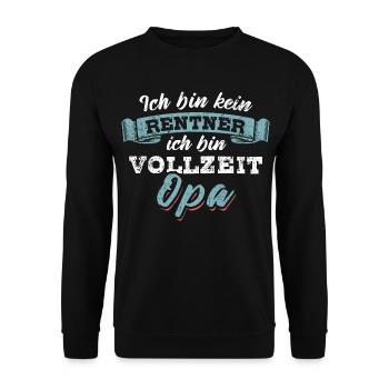 Ich bin kein Rentner ich bin Vollzeit Opa - Unisex Pullover - Schwarz - Vorne - Alina (178cm) & Michal (187cm)