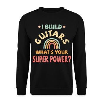 Je construis des guitares quel est votre super pouvoir? - Sweat-shirt Unisexe - noir - Devant - Alina (178cm) & Michal (187cm)