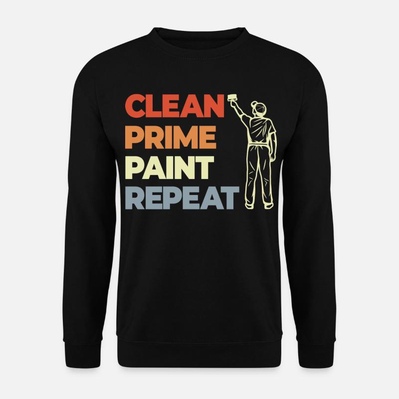 Clean Prime Paint Repeat - Unisex Sweatshirt - black
