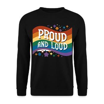 Proud and Loud - Unisex Sweatshirt - black - Front - Alina (178cm) & Michal (187cm)