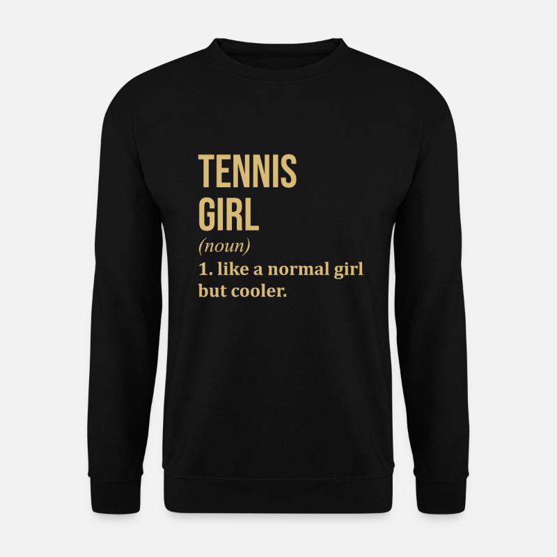 Tennis Girl Lustiges Zitat - Unisex Pullover - Schwarz