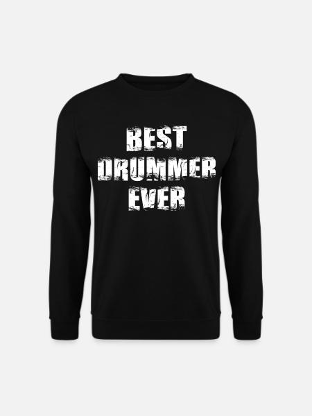 Best drummer of all time - Unisex Sweatshirt - black