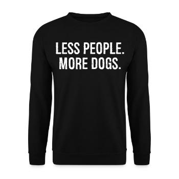 less people more dogs funny shirt - Sweat-shirt Unisexe - noir - Devant - Alina (178cm) & Michal (187cm)