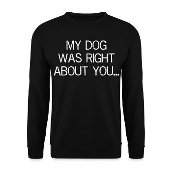 Mein Hund hatte recht mit deinem lustigen Hemd - Unisex Pullover - Schwarz - Vorne - Alina (178cm) & Michal (187cm)