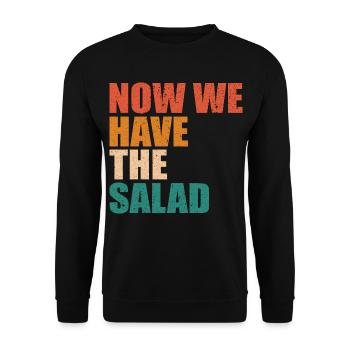 DENGLISH- Now we have the Salad Men's Gifts - Unisex Sweatshirt - black - Front - Alina (178cm) & Michal (187cm)