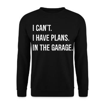 Ich kann nicht, ich habe Pläne in der Garage lustiges Hemd - Unisex Pullover - Schwarz - Vorne - Alina (178cm) & Michal (187cm)