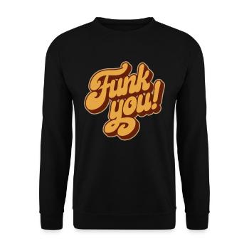Funk Soul Music Funk You Retro 60s 70s 80s - Unisex Pullover - Schwarz - Vorne - Alina (178cm) & Michal (187cm)