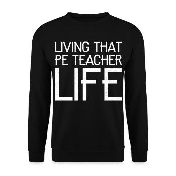 living that pe teacher life funny - Unisex Sweatshirt - black - Front - Alina (178cm) & Michal (187cm)