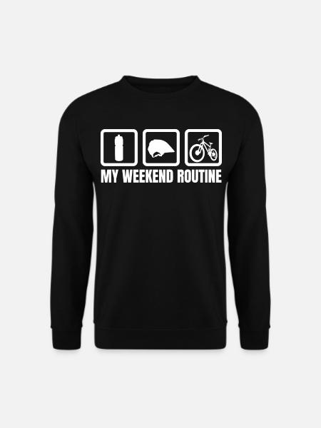 Mountain Bike Weekend Routine - Unisex Sweatshirt - black
