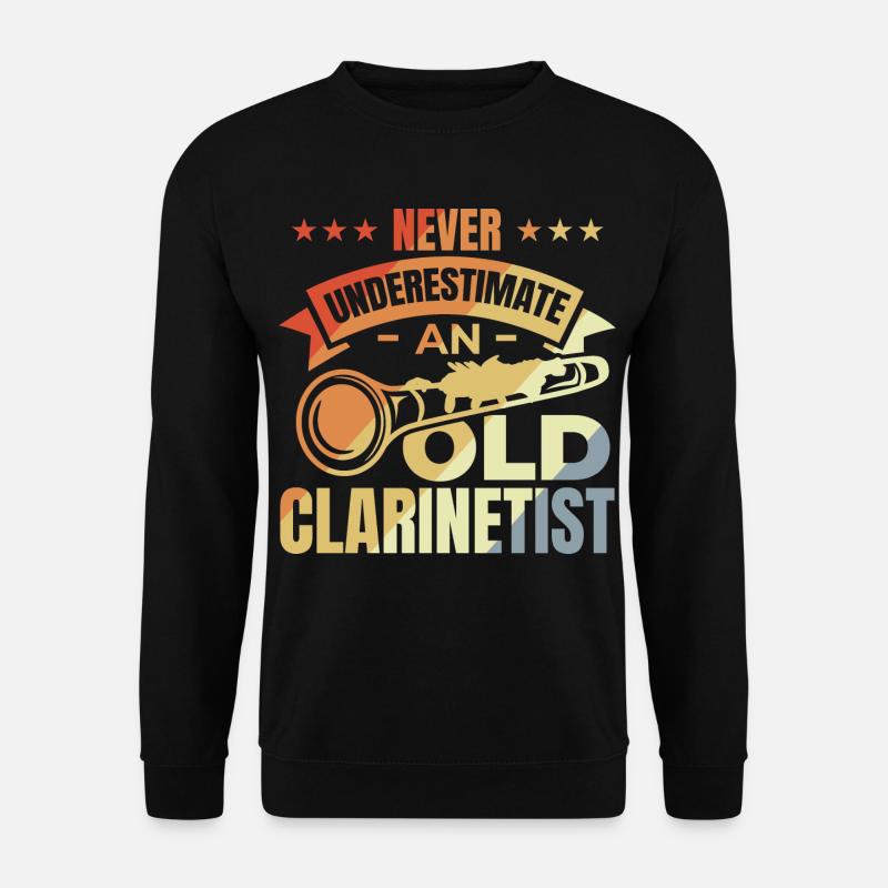 Never underestimate old clarinetists - Unisex Sweatshirt - black