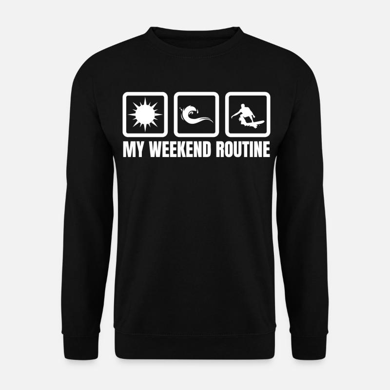 My Weekend Routine - Unisex Sweatshirt - black