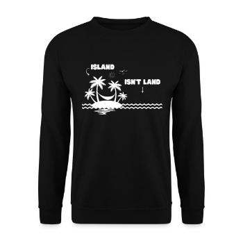 Iceland Isn't Land Water Is Not An Island Funny. - Unisex Sweatshirt - black - Front - Alina (178cm) & Michal (187cm)