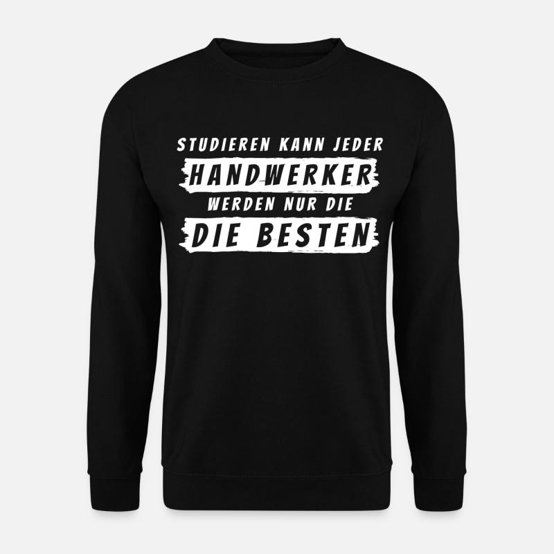 Handwerker Geschenk - Handwerk Statement - Unisex Pullover - Schwarz