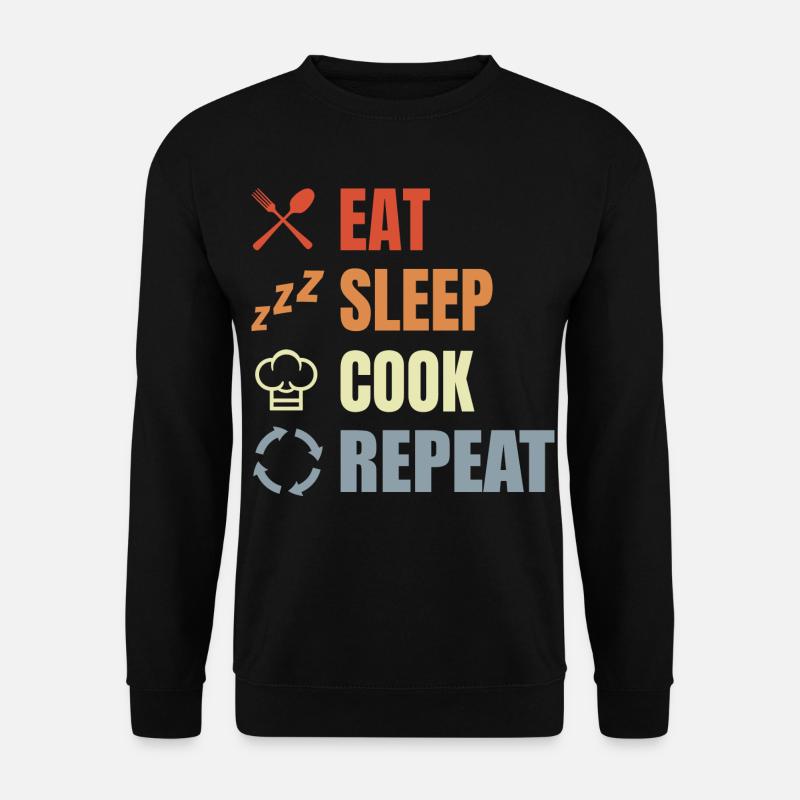 Eating, sleeping, cooking, repeating - Unisex Sweatshirt - black