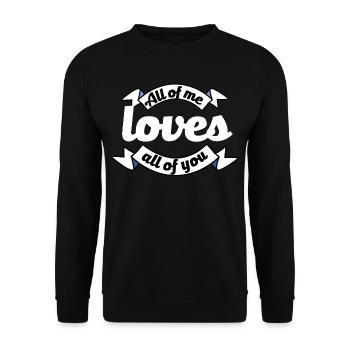 all of you loves all of me proposal declaration of love - Unisex Sweatshirt - black - Front - Alina (178cm) & Michal (187cm)