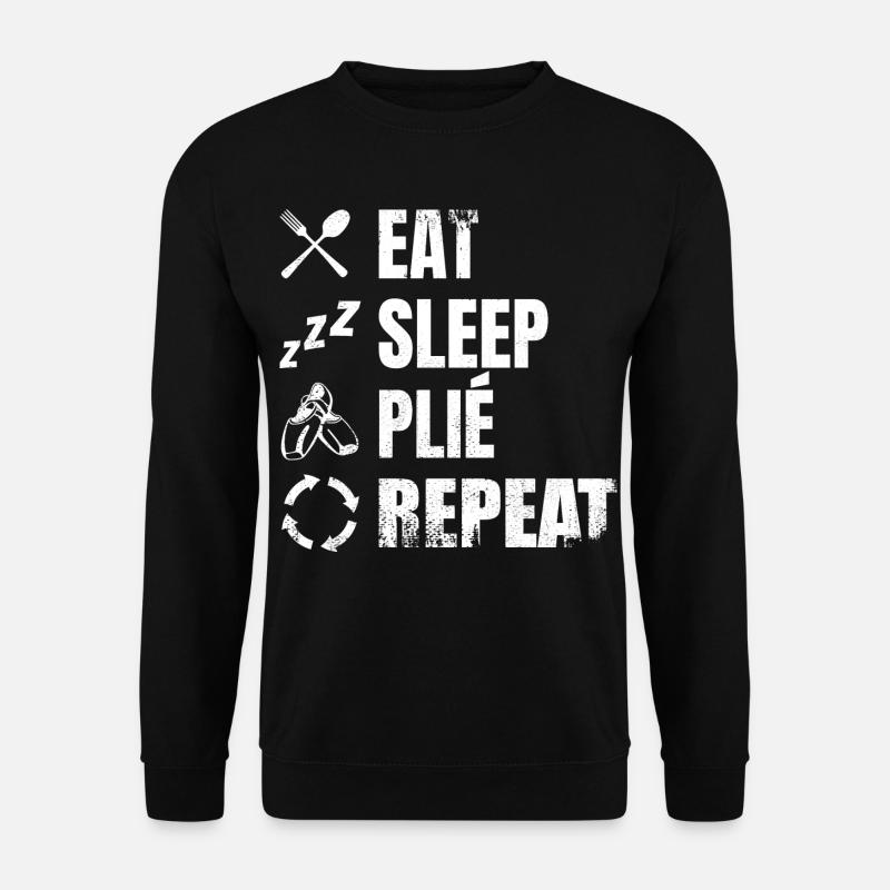 Manger Dormir Plié Répéter - Sweat-shirt Unisexe - noir