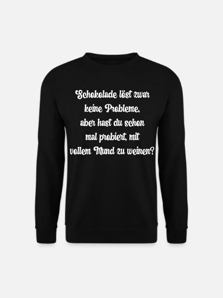 Schokolade löst zwar keine Probleme, aber hast... - Unisex Pullover - Schwarz