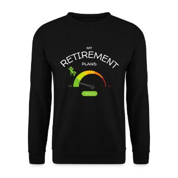Ruhestandspläne: entspanntes niedriges Stresslevel - Unisex Pullover - Schwarz - Vorne - Alina (178cm) & Michal (187cm)
