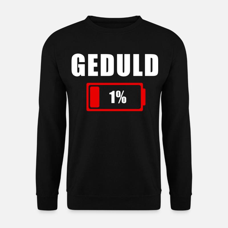 GEDULD 1% - Unisex Pullover - Schwarz