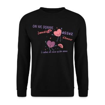 On ne donne jamais assez d'amour - Sweat-shirt Unisexe - noir - Devant - Alina (178cm) & Michal (187cm)