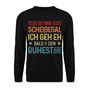 Scheißegal Ich geh eh bald in den Ruhestand - Unisex Pullover - Schwarz - Vorne - Alina (178cm) & Michal (187cm)