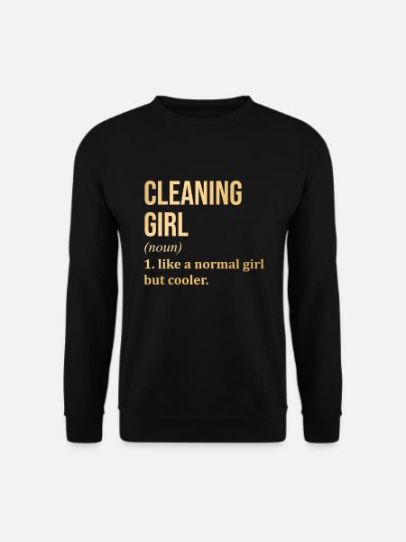 Cleaning Cleaning Cleaning - Unisex Sweatshirt - black