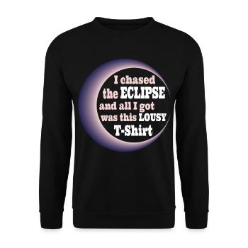 I chased the eclipse all I got was lousy t-shirt - Unisex Sweatshirt - black - Front - Alina (178cm) & Michal (187cm)