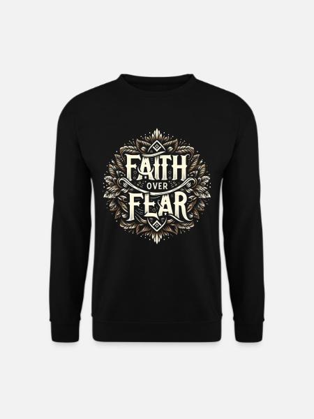 Glaube über Angst - Unisex Pullover - Schwarz