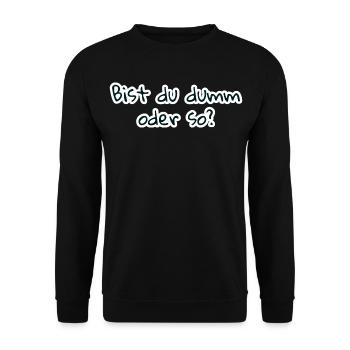 bist du dumm oder so - Unisex Pullover - Schwarz - Vorne - Alina (178cm) & Michal (187cm)