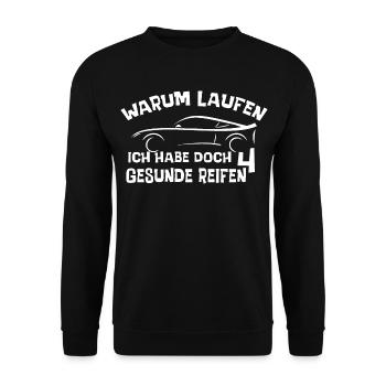 Warum laufen? Ich habe doch 4 gesunde Reifen? - Unisex Pullover - Schwarz - Vorne - Alina (178cm) & Michal (187cm)