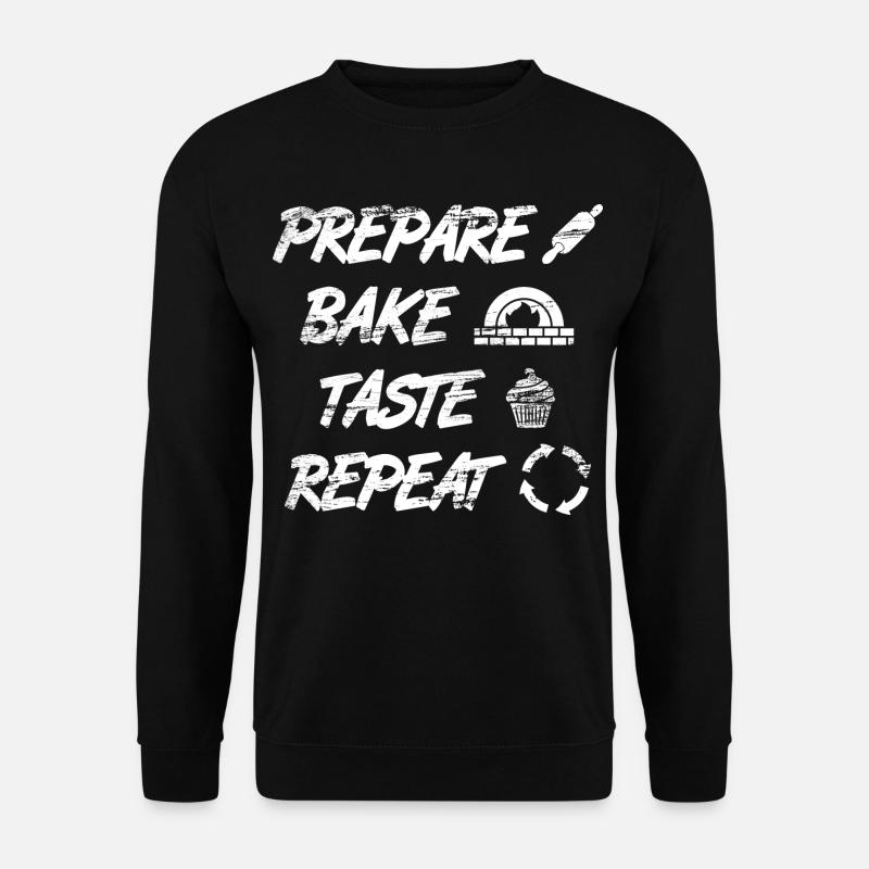 Prepare, Bake, Taste, Repeat - Unisex Sweatshirt - black
