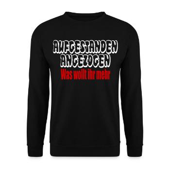 aufgestanden angezogen was wollt ihr mehr? - Unisex Pullover - Schwarz - Vorne - Alina (178cm) & Michal (187cm)