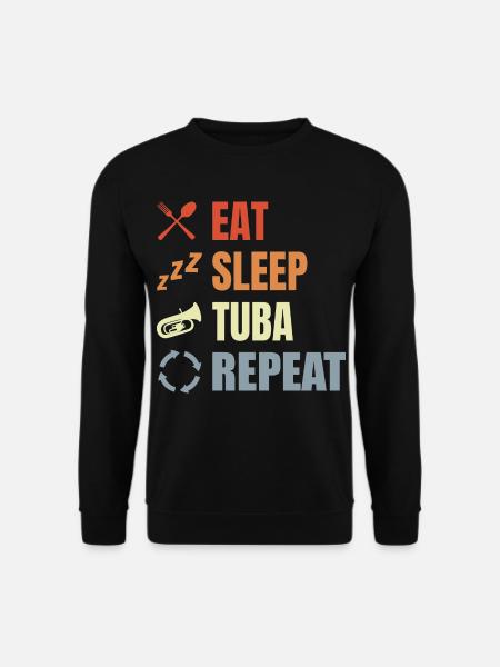 Manger Dormir Tuba Répéter - Sweat-shirt Unisexe - noir