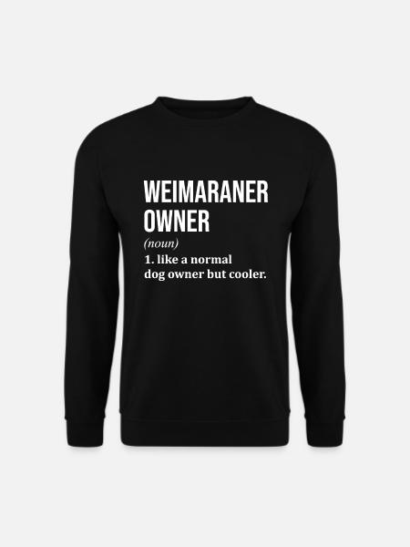 Weimaraner Weimaraner Weimaraner - Unisex Sweatshirt - black