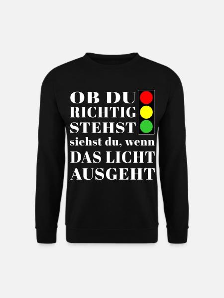Ob du richtig stehst siehst du Ampel - Unisex Pullover - Schwarz