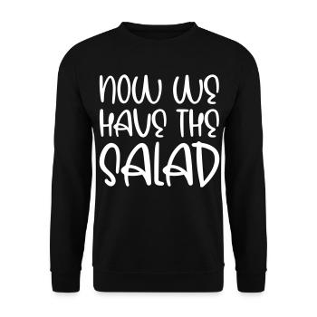 Now we have the salad - Unisex Sweatshirt - black - Front - Alina (178cm) & Michal (187cm)