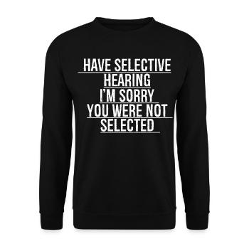 avoir une audition sélective Je suis désolé - Sweat-shirt Unisexe - noir - Devant - Alina (178cm) & Michal (187cm)