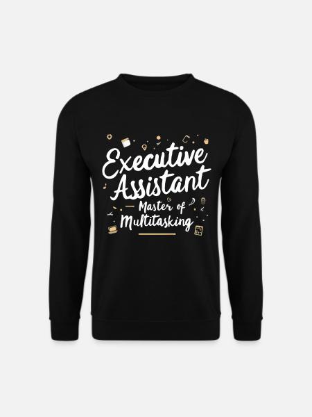 Executive Assistant Master of Multitasking - Unisex Sweatshirt - black