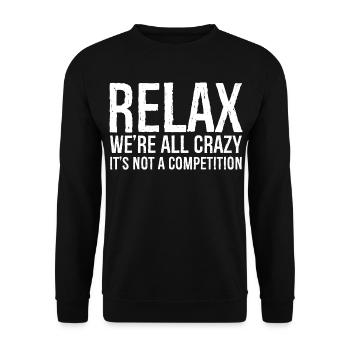 RELAX WE RE ALL CRAZY - Sweat-shirt Unisexe - noir - Devant - Alina (178cm) & Michal (187cm)