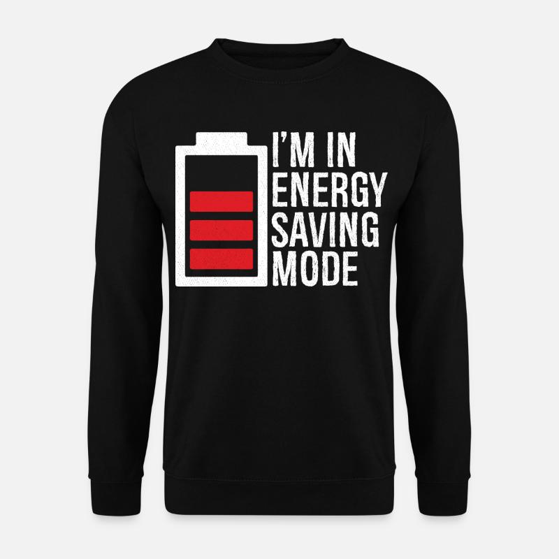 I'm in energy saving mode - Unisex Sweatshirt - black