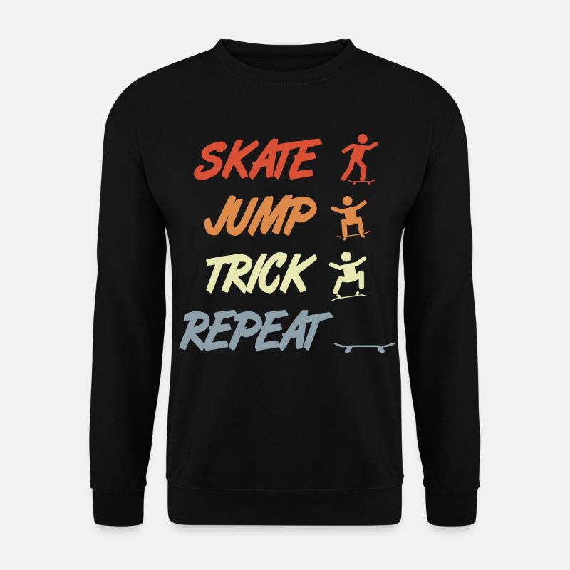 Skating, jumping, tricking, repeating - Unisex Sweatshirt - black